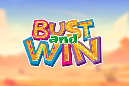 Bust and Win